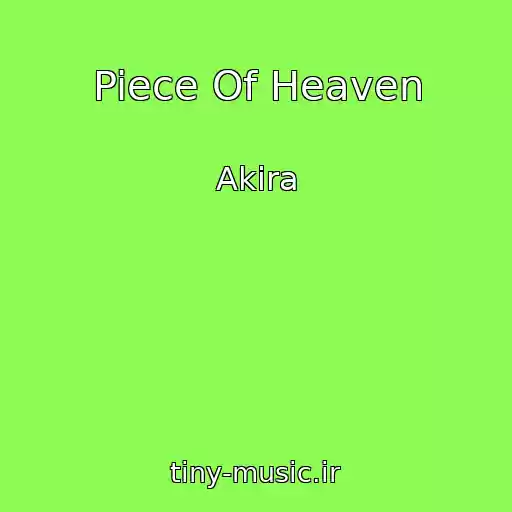 کاور آهنگ Piece Of Heaven از Akira