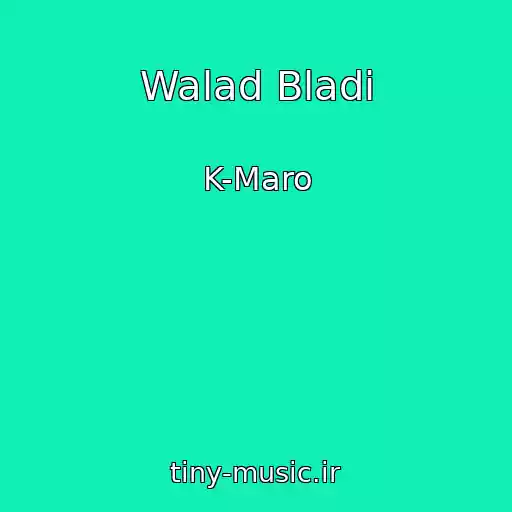 کاور آهنگ Walad Bladi از K-Maro