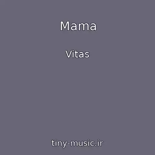 کاور آهنگ Mama از Vitas