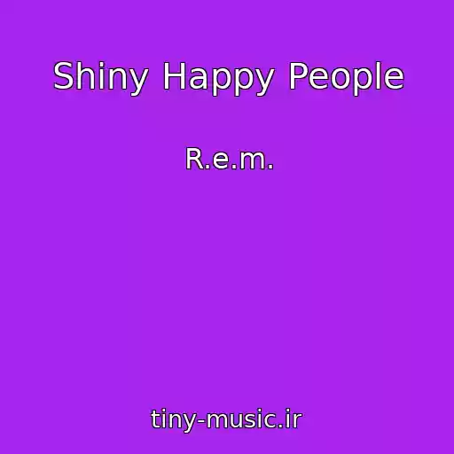 کاور آهنگ Shiny Happy People از R.e.m.