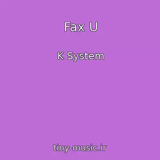 کاور آهنگ Fax U از K System