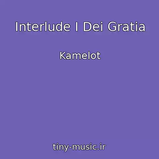 کاور آهنگ Interlude I Dei Gratia از Kamelot
