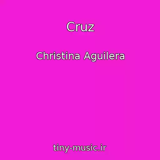 کاور آهنگ Cruz از Christina Aguilera