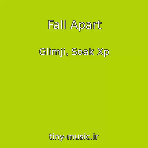 کاور آهنگ Fall Apart از Glimji, Soak Xp