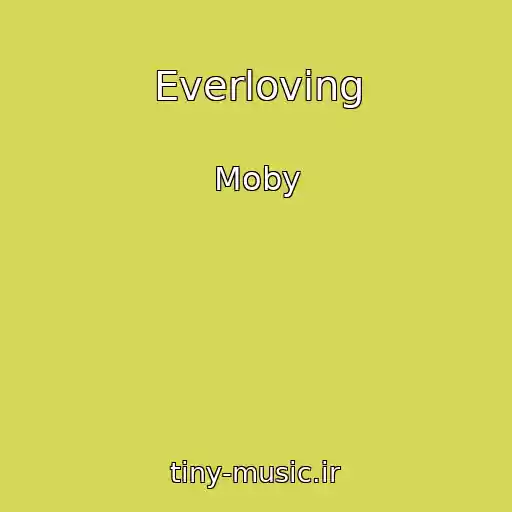 کاور آهنگ Everloving از Moby
