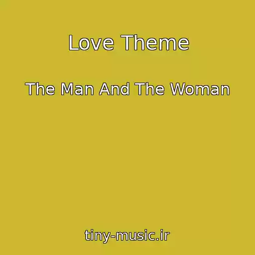 کاور آهنگ Love Theme از The Man And The Woman