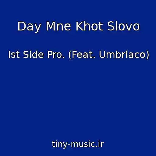 کاور آهنگ Day Mne Khot Slovo از Ist Side Pro. (Feat. Umbriaco)