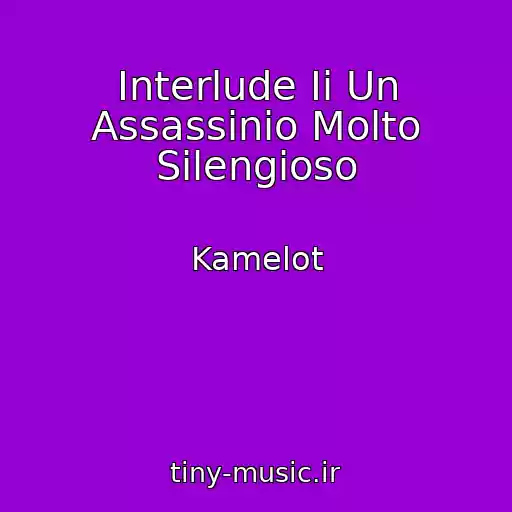 کاور آهنگ Interlude Ii Un Assassinio Molto Silengioso از Kamelot
