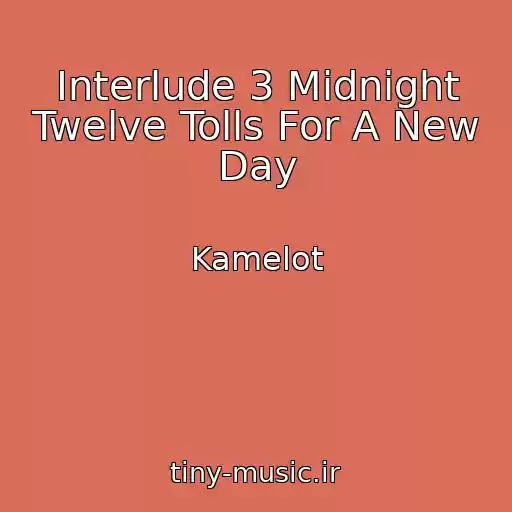 کاور آهنگ Interlude 3 Midnight Twelve Tolls For A New Day از Kamelot