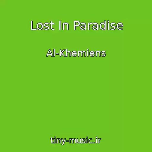 کاور آهنگ Lost In Paradise از Al-Khemiens