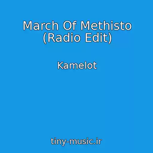 کاور آهنگ March Of Methisto (Radio Edit) از Kamelot