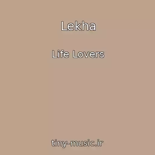 کاور آهنگ Lekha از Life Lovers