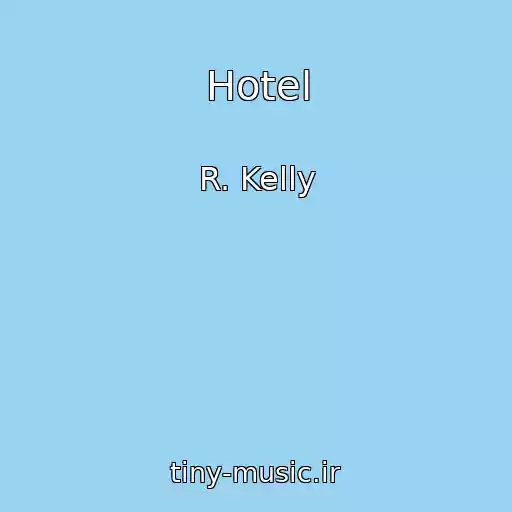 کاور آهنگ Hotel از R. Kelly