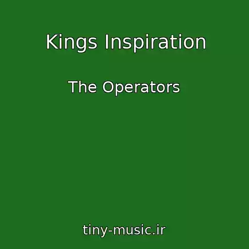 کاور آهنگ Kings Inspiration از The Operators