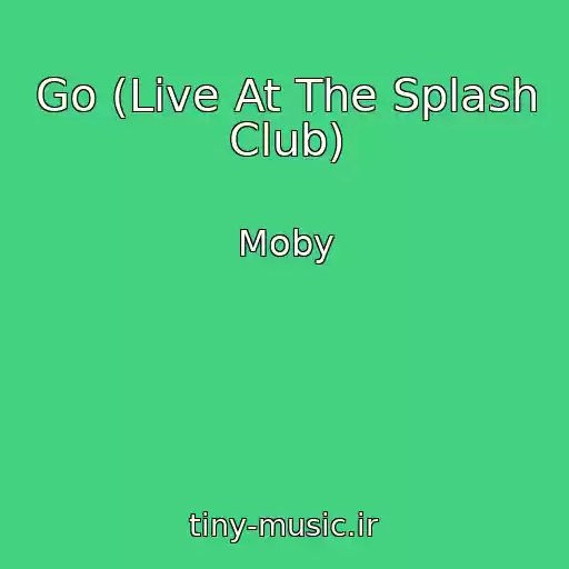 کاور آهنگ Go (Live At The Splash Club) از Moby