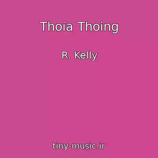 کاور آهنگ Thoia Thoing از R. Kelly