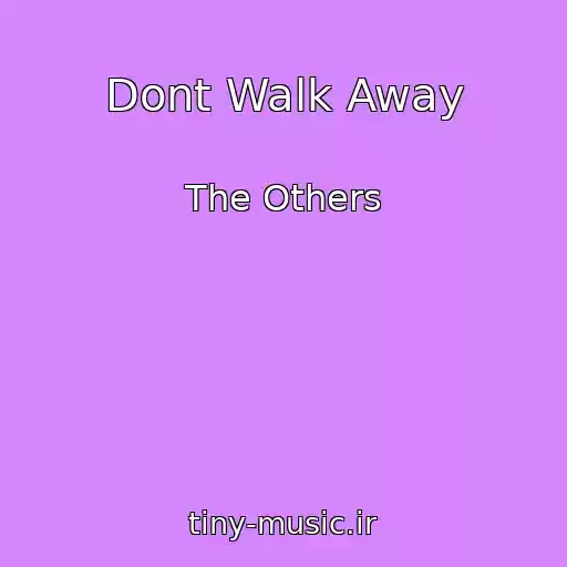 کاور آهنگ Dont Walk Away از The Others