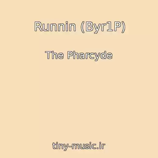 کاور آهنگ Runnin (Byr1P) از The Pharcyde