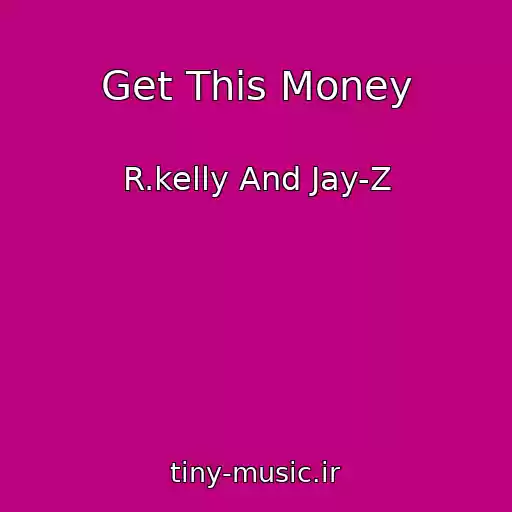 کاور آهنگ Get This Money از R.kelly And Jay-Z