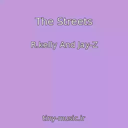 کاور آهنگ The Streets از R.kelly And Jay-Z