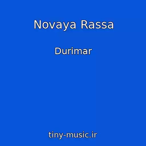 کاور آهنگ Novaya Rassa از Durimar