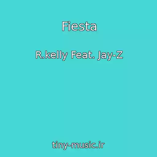 کاور آهنگ Fiesta از R.kelly Feat. Jay-Z
