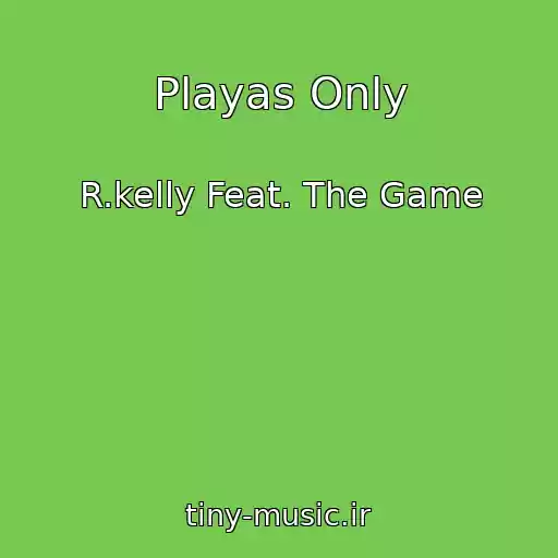 کاور آهنگ Playas Only از R.kelly Feat. The Game