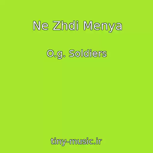 کاور آهنگ Ne Zhdi Menya از O.g. Soldiers