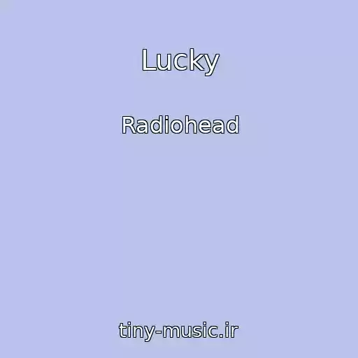 کاور آهنگ Lucky از Radiohead
