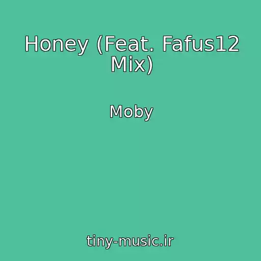 کاور آهنگ Honey (Feat. Fafus12 Mix) از Moby