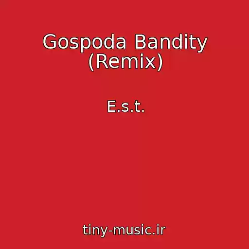 کاور آهنگ Gospoda Bandity (Remix) از E.s.t.