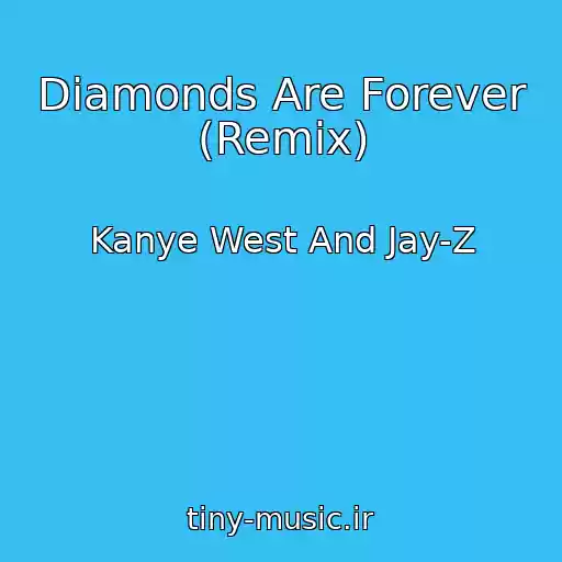 کاور آهنگ Diamonds Are Forever (Remix) از Kanye West And Jay-Z