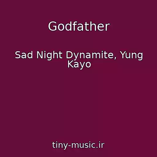 کاور آهنگ Godfather از Sad Night Dynamite, Yung Kayo