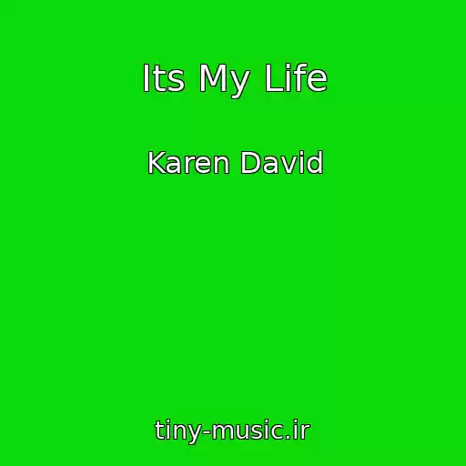 کاور آهنگ Its My Life از Karen David