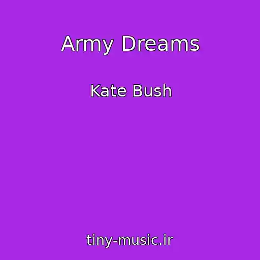 کاور آهنگ Army Dreams از Kate Bush