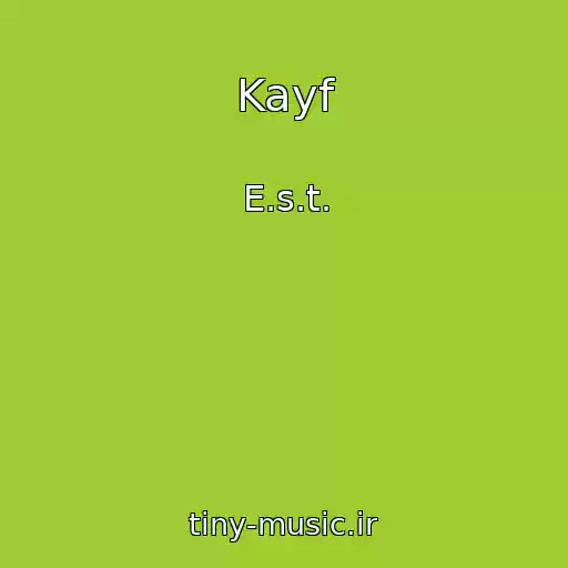 کاور آهنگ Kayf از E.s.t.