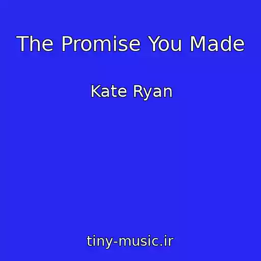کاور آهنگ The Promise You Made از Kate Ryan