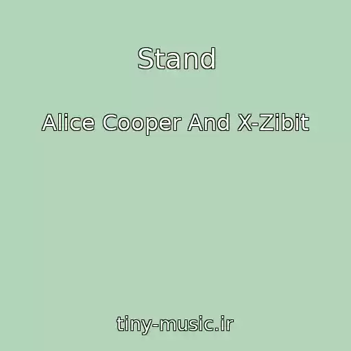 کاور آهنگ Stand از Alice Cooper And X-Zibit