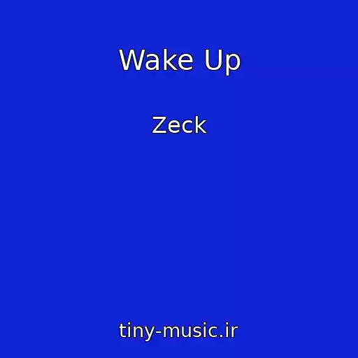 کاور آهنگ Wake Up از Zeck