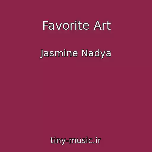 کاور آهنگ Favorite Art از Jasmine Nadya