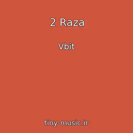 کاور آهنگ 2 Raza از Vbit