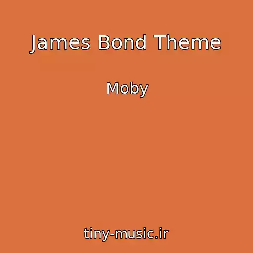 کاور آهنگ James Bond Theme از Moby