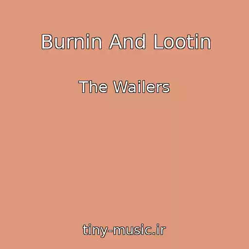 کاور آهنگ Burnin And Lootin از The Wailers
