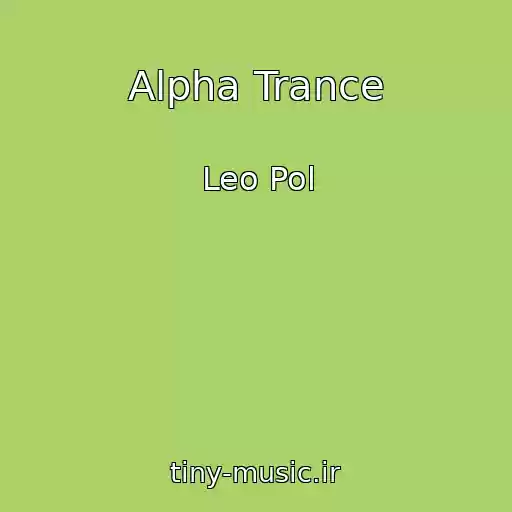 کاور آهنگ Alpha Trance از Leo Pol