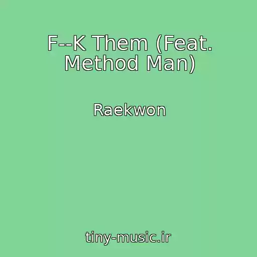 کاور آهنگ F--K Them (Feat. Method Man) از Raekwon