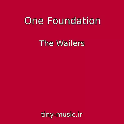 کاور آهنگ One Foundation از The Wailers