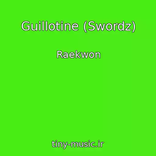 کاور آهنگ Guillotine (Swordz) از Raekwon