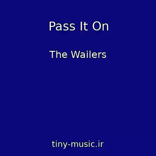 کاور آهنگ Pass It On از The Wailers