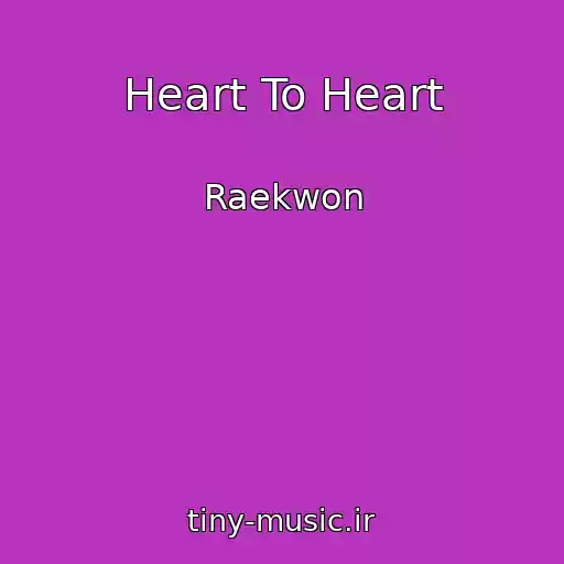 کاور آهنگ Heart To Heart از Raekwon