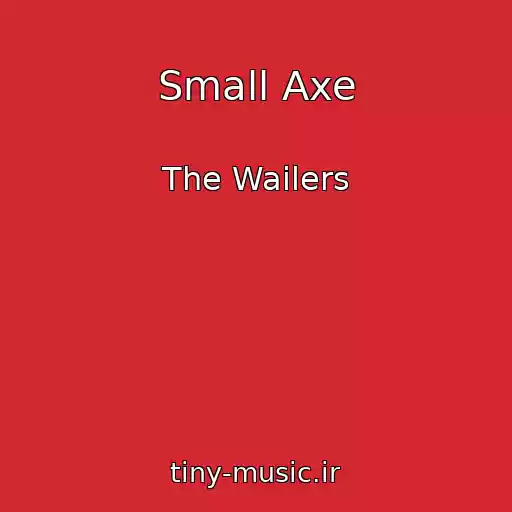 کاور آهنگ Small Axe از The Wailers